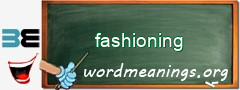 WordMeaning blackboard for fashioning